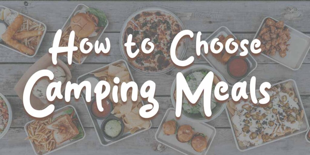 How to Select Best Camping Meals