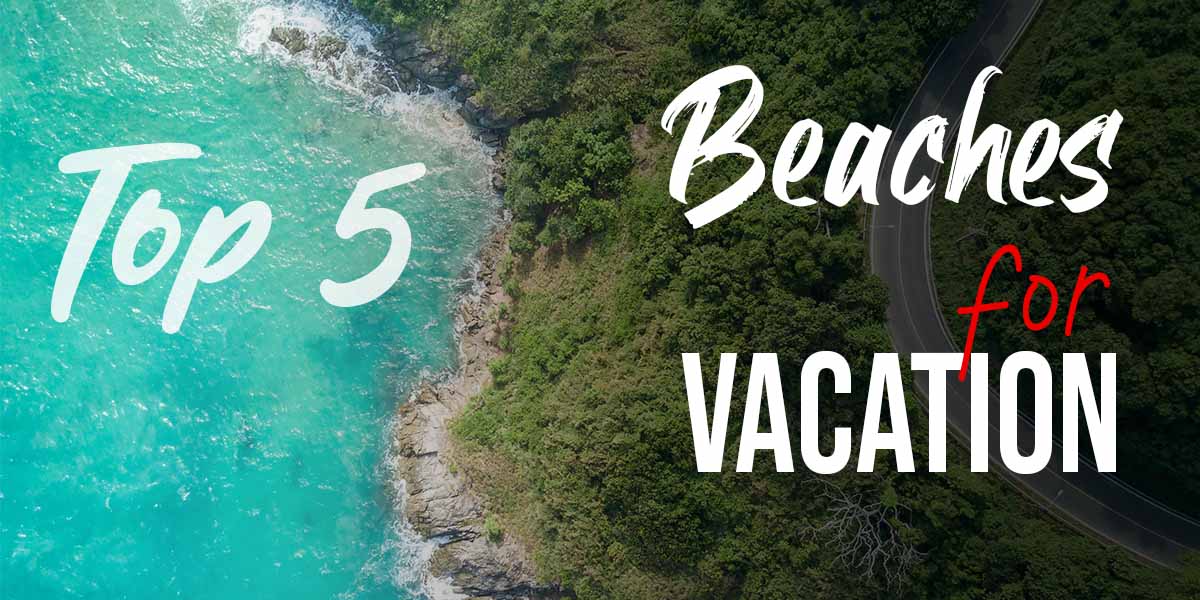 Beautiful Beaches to vacation