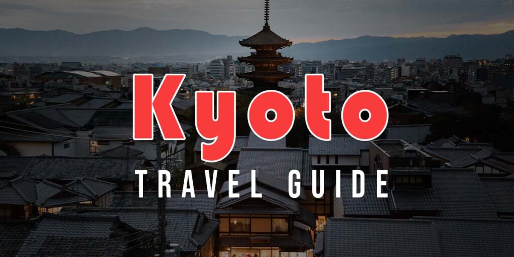 Kyoto Travel Guide